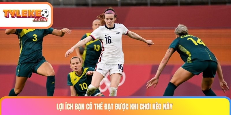 Lợi ích bạn có thể đạt được khi chơi kèo này